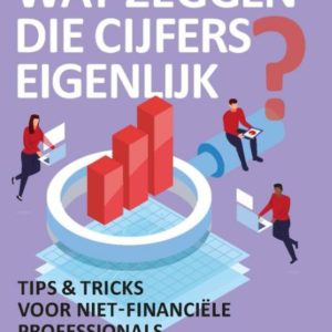Wat zeggen die cijfers eigenlijk?