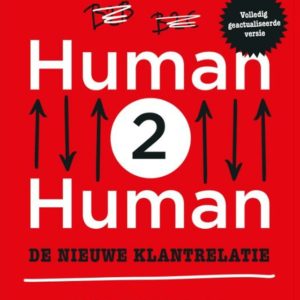 Human2Human: de nieuwe klantrelatie, geactualiseerde editie
