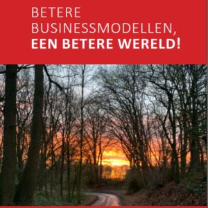 Betere businessmodellen, een betere wereld!