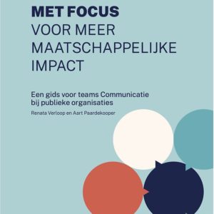 Communiceren met focus - voor meer maatschappelijke impact