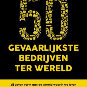 De 50 gevaarlijkste bedrijven ter wereld