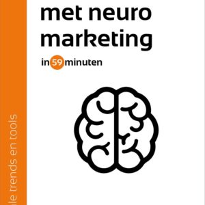 Overtuigen met neuromarketing in 59 minuten