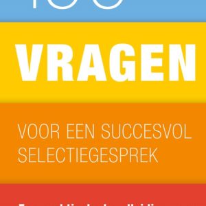 199 vragen voor een succesvol selectiegesprek
