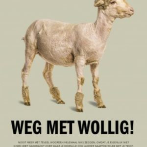 Weg met wollig!