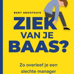 Ziek van je baas