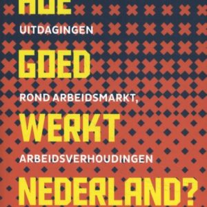 Hoe goed werkt Nederland?