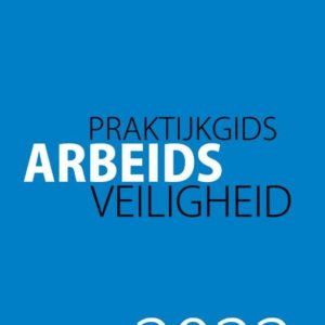 Praktijkgids Arbeidsveiligheid 2022
