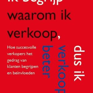Ik begrijp waarom ik verkoop, dus ik verkoop beter