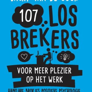107 Losbrekers voor meer plezier op het werk