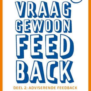 Vraag gewoon feedback - Deel 2: Adviserende feedback