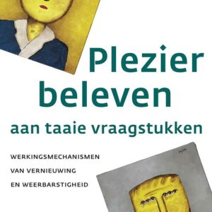 Plezier beleven aan taaie vraagstukken