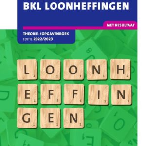 BKL Loonheffingen Theorie-/Opgavenboek 2022/2023