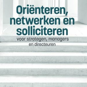 Oriënteren, netwerken en solliciteren