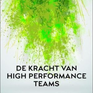 De kracht van High Performance Teams