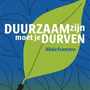 Duurzaam zijn moet je durven