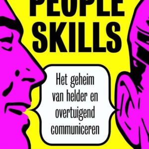 People skills - Het geheim van helder en overtuigend communiceren