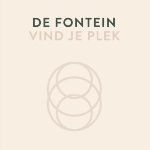 De fontein, vind je plek