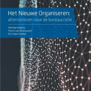 Het Nieuwe Organiseren: alternatieven voor de bureaucratie