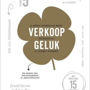 Verkoopgeluk - Praktijkverhalen en tips en trucs over bedrijfsverkoop en familieoverdracht