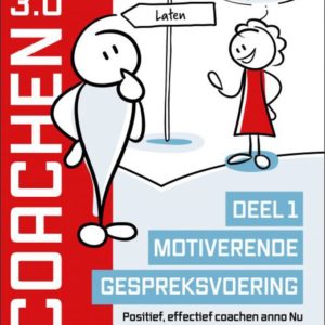 Coachen 3.0 - Deel 1: Motiverende gespreksvoering