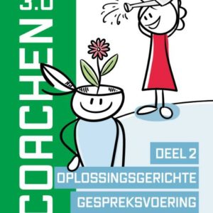 Coachen 3.0 - Deel 2: Oplossingsgerichte gespreksvoering