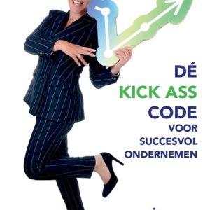 Dé Kick Ass code voor succesvol ondernemen