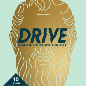 DRIVE: Train je stoïcijnse mindset