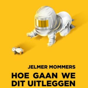 Hoe gaan we dit uitleggen