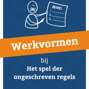 Werkvormen bij Het spel der ongeschreven regels