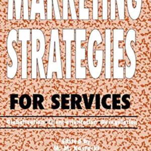 Marketing Strategies for Services – Globalization – Client–orientation – Deregulation