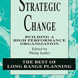 Strategic Change – Building a High Performance Organization