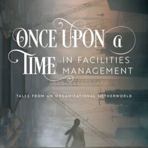 Once Upon a Time in Facilities Management