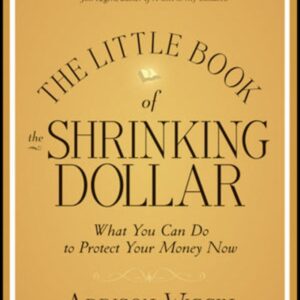 The Little Book of the Shrinking Dollar