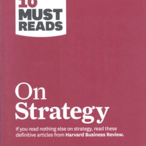HBR's 10 Must Reads on Strategy