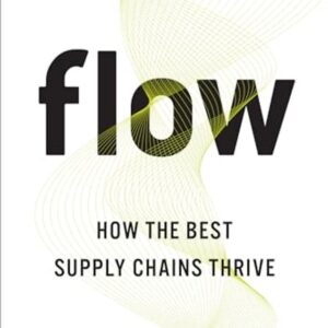 Flow – How the Best Supply Chains Thrive