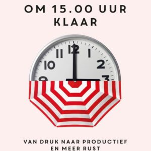 Tijdwinst - Elke dag om 15.00 uur klaar