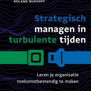 Strategisch managen in turbulente tijden
