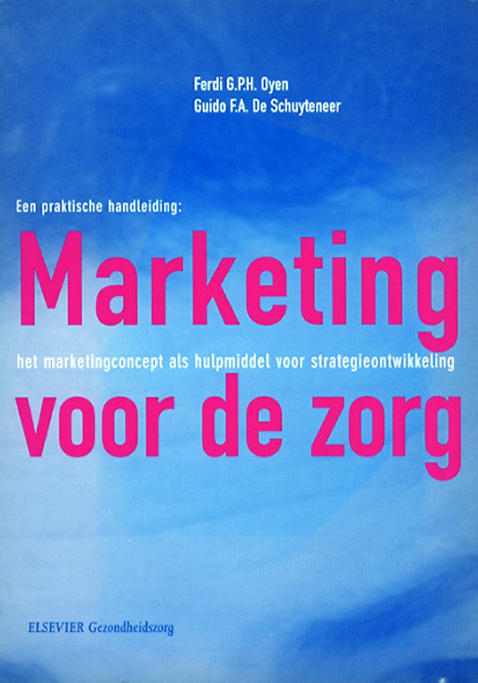 Een praktische handleiding: Marketing voor de zorg