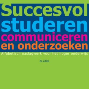 Succesvol studeren, communiceren en onderzoeken