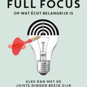 Full Focus op wat écht belangrijk is