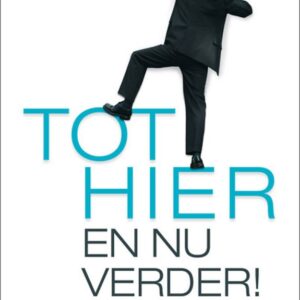 Tot hier en nu verder!