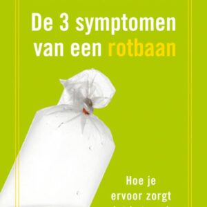 De 3 symptomen van een rotbaan