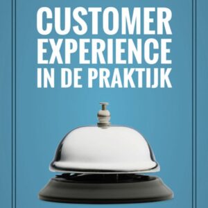 Customer experience in de praktijk