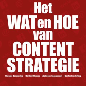 Het wat en hoe van contentstrategie