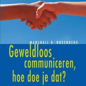 Geweldloos communiceren, hoe doe je dat?