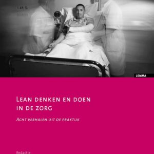 Lean denken en doen in de zorg