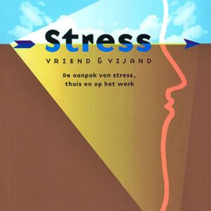 Stress: vriend & vijand