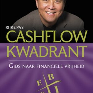 Rijke pa's Cashflow kwadrant (Herziene en geactualiseerde editie)