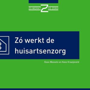 Zó werkt de huisartsenzorg