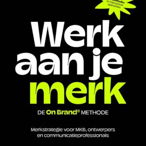 Werk aan je Merk - De On Brand® Methode